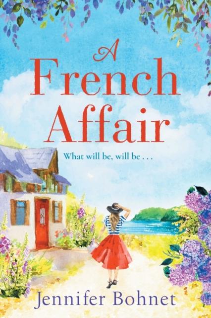 The A French Affair : The Perfect Escapist Read from Bestseller Jennifer Bohnet Book