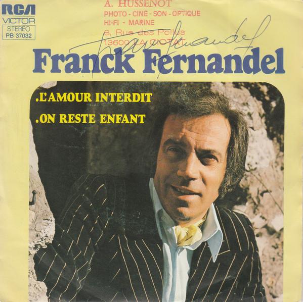 

7inch Record FRANCK FERNANDEL LAmour Interdit On Reste Enfant PB37032 RCA 1975 France Pop Used