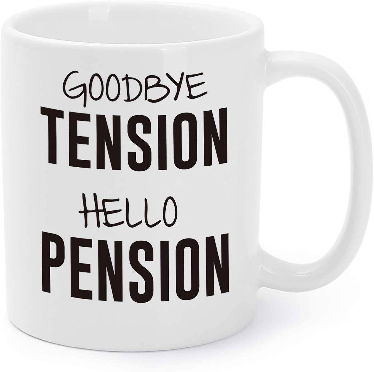 

Retirement Goodbye Tension Hello Pension Ceramic Coffee Mark Mug 301-400ml