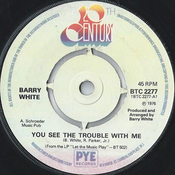 

7inch Record BARRY WHITE - You See The Trouble With Me BTC2277 20th Century Re 1976 UK Soul/Funk Used