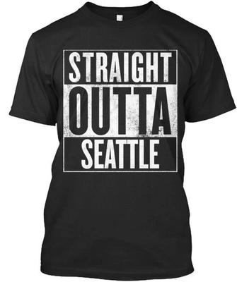 Straight Outta Seattle T Shirt Made In the USA Size S To 5XL