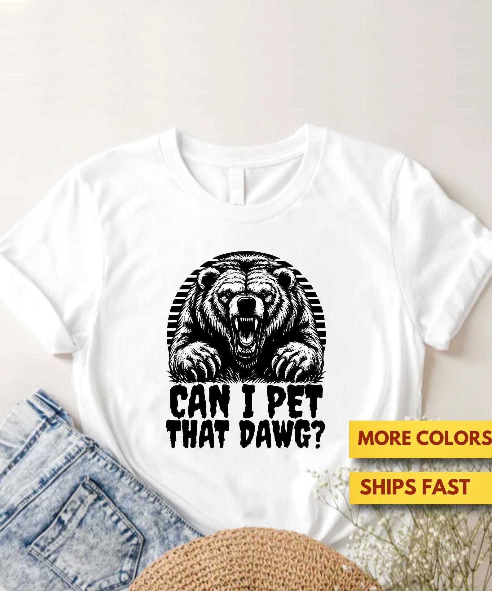 Can I Pet That Dawg Meme Shirt, Bear And Girl Meme Shirt, Funny Youtube Bear Meme Shirt, Ultra Soft Premium Tee S