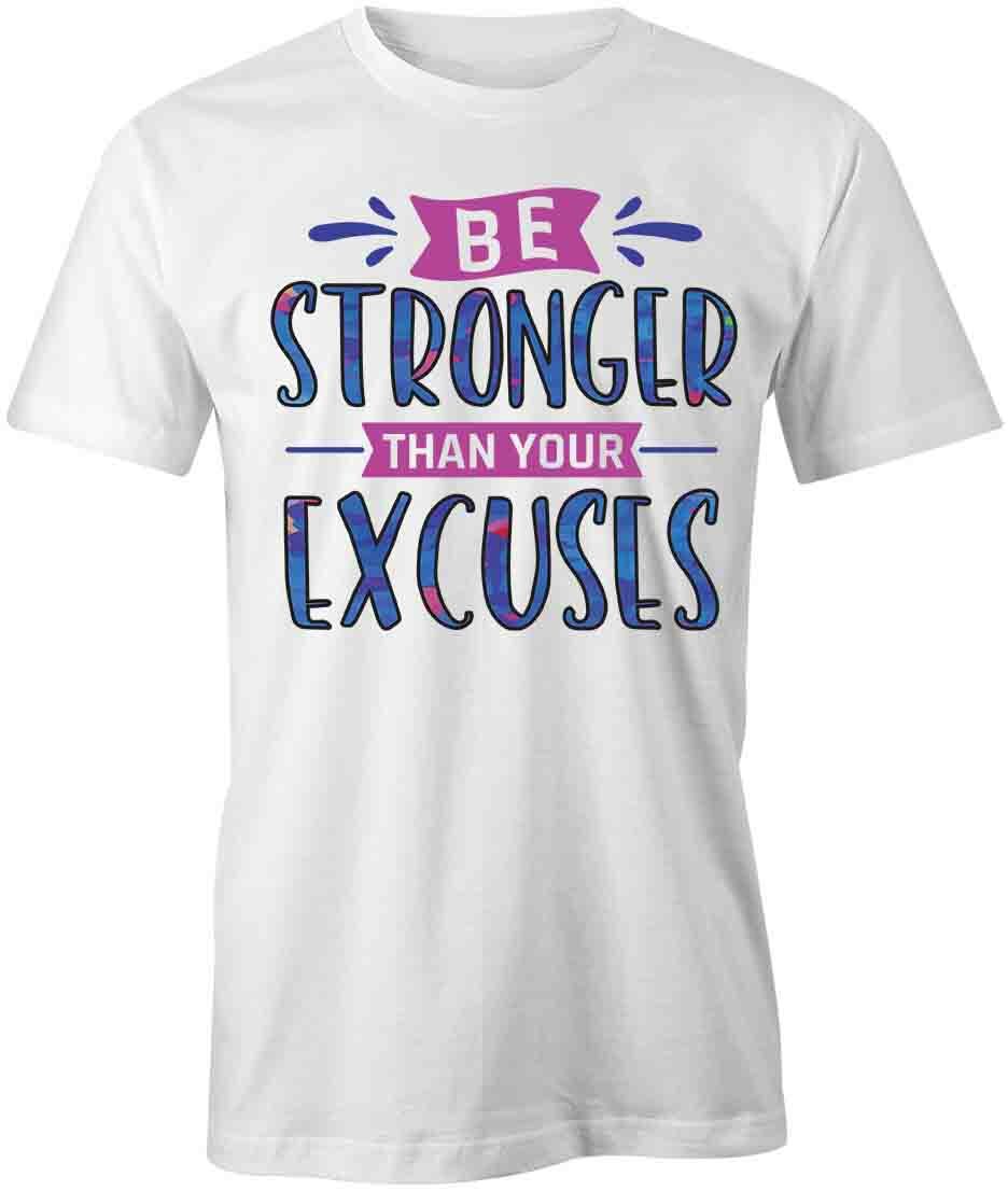 STRONGER THAN EXCUSES TShirt Tee Short-Sleeved Cotton CLOTHING QUOTE S1WCA145 M