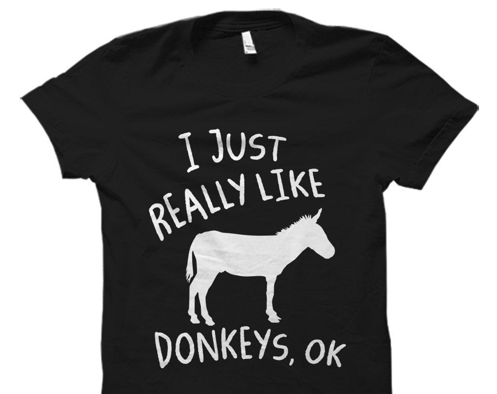 Donkey Gift. Donkey Shirt. Donkey Lover Gift. Donkey Lover Shirt. Farm Girl Gift. Farm Girl Shirt. Cowgirl Gift. Cowgirl T Shirt #OS1067 XL