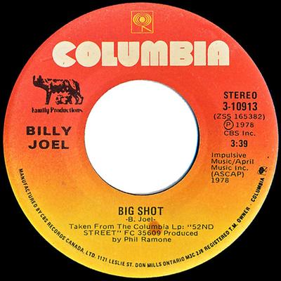 7inch Record BILLY JOEL - Big Shot 310913 Columbia 1979 Canada Rock Used