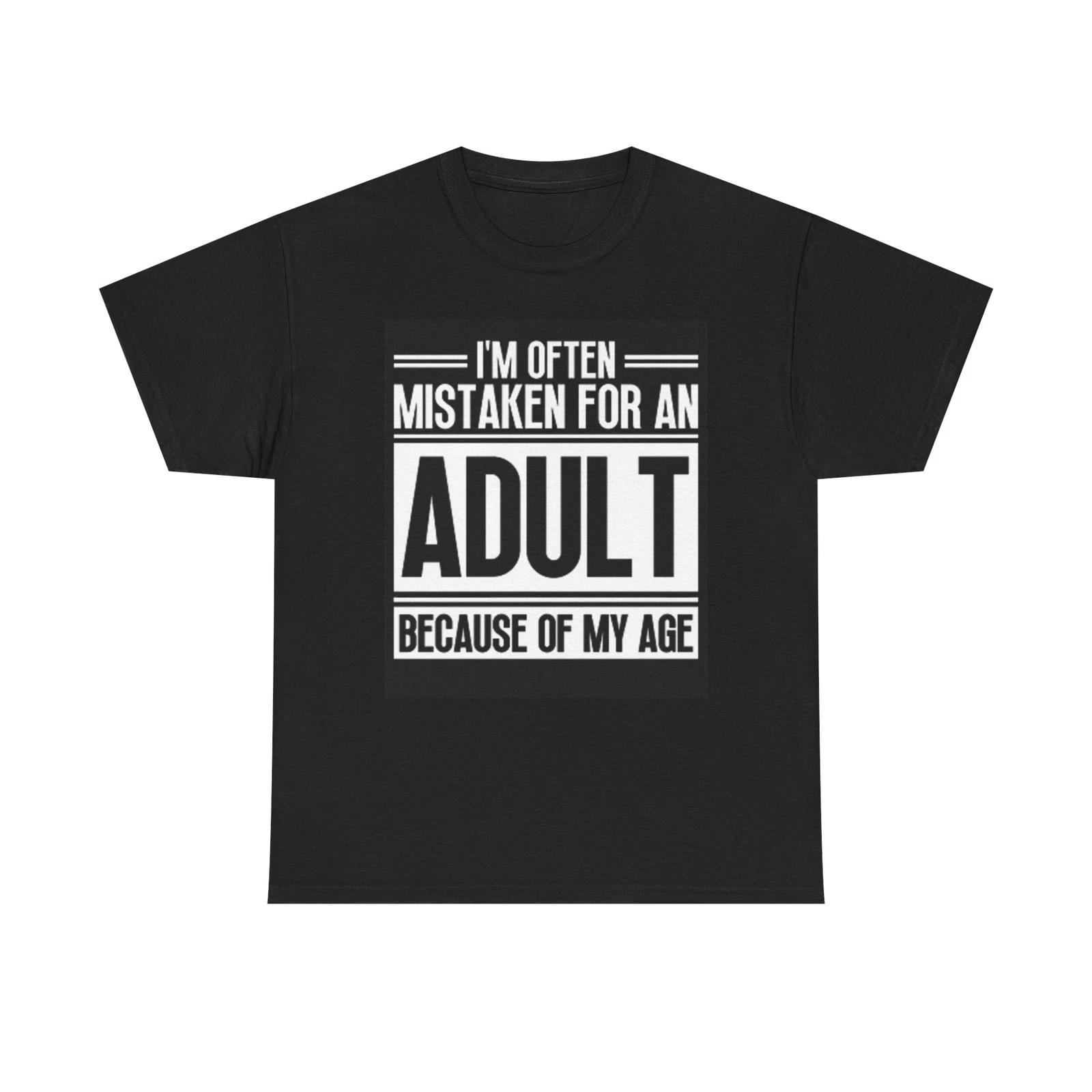 Men s and Women s T-shirts Mistaken For An Adult Graphic M
