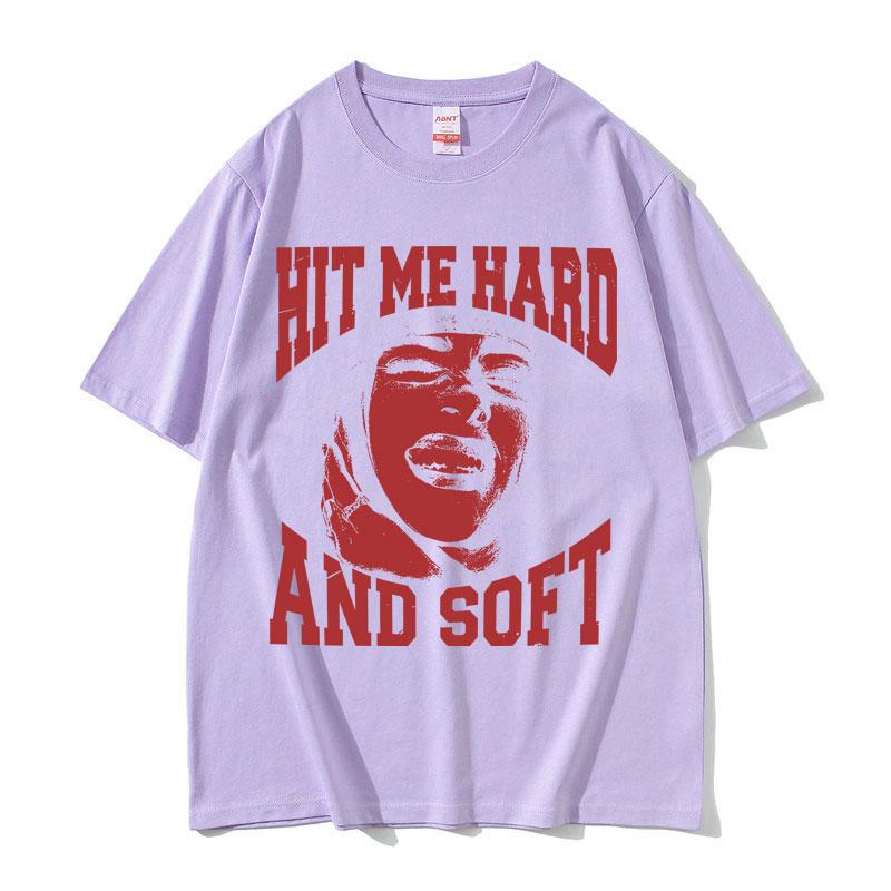 Hit Me Hard and Soft Same Style Print T Shirts Unisex Women Fashion Pop Music Short Sleeve Tshirts Casual Cotton Oversized Tshirt