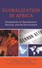 Buch Globalization In Africa : Perspectives On Development, Security, and the Environment