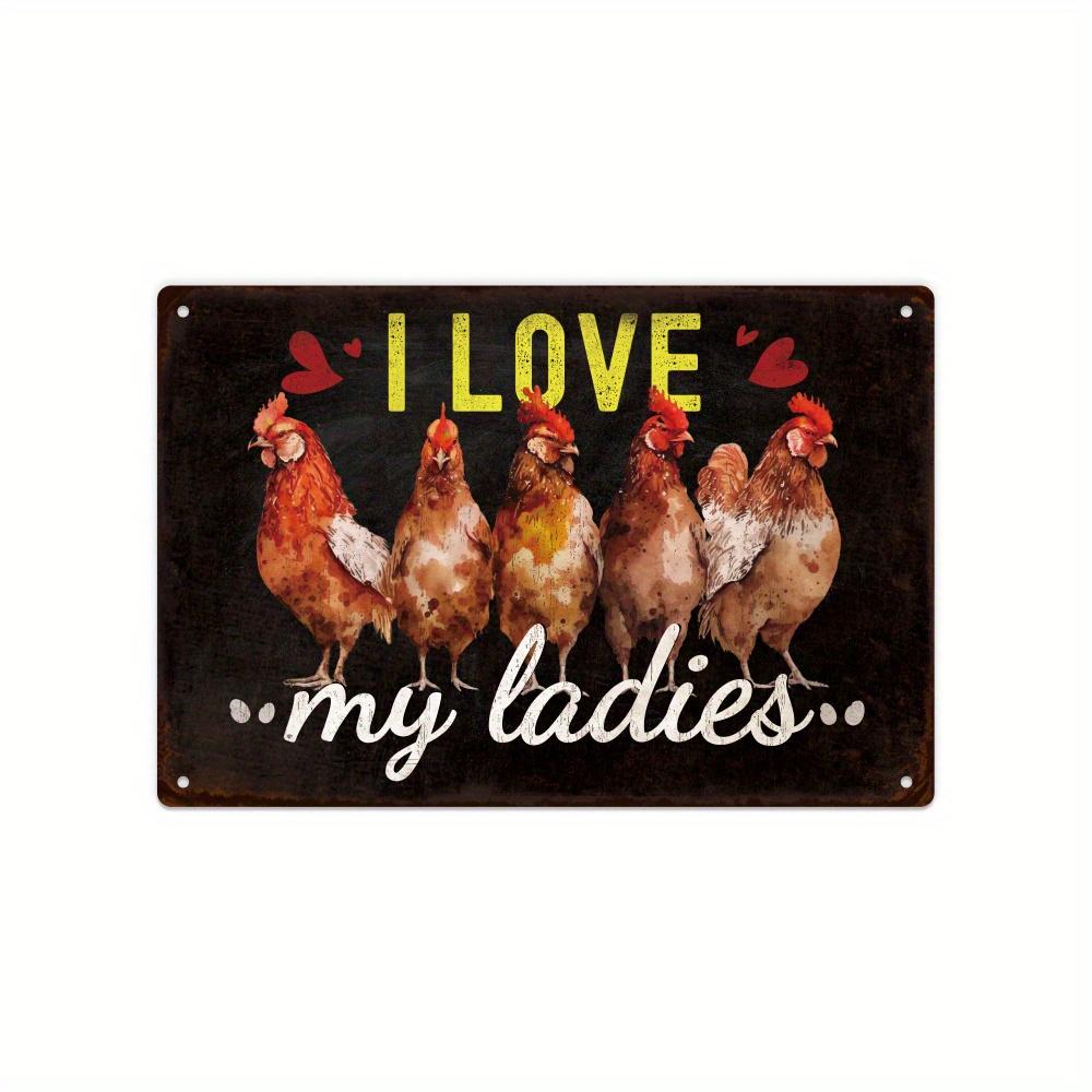 2D Flat, 1pc Vintage Chicken Metal Tin Sign "I Love My Ladies" - Farmhouse Chicken Coop Wall Art with Hens, Rustic Poultry Decor