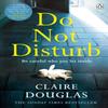 Do Not Disturb by Claire Douglas Paperback Book 9780718187903