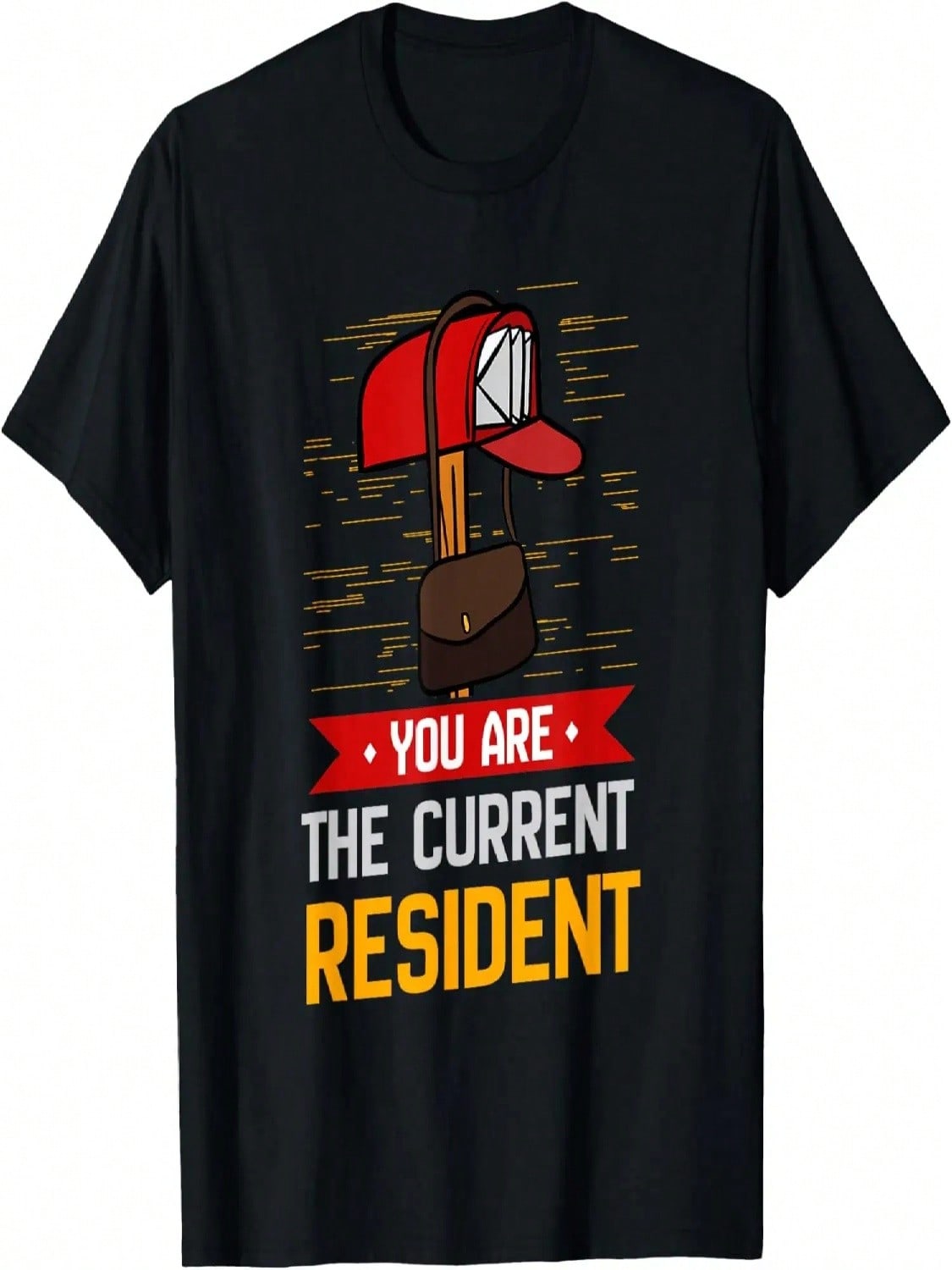 You Are The Current Resident Postal Worker T-Shirt S