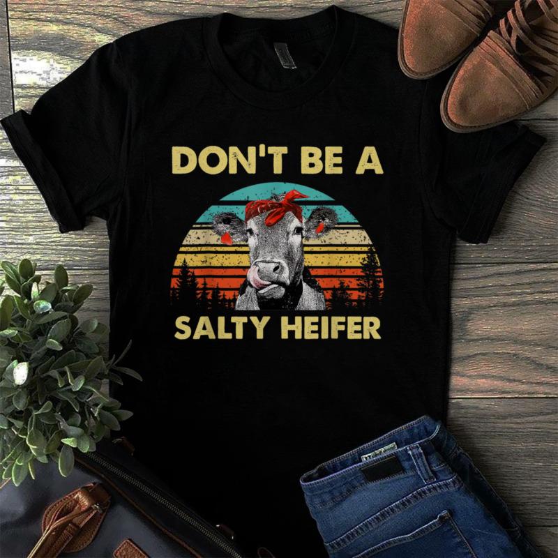 Buy Dont Be A Salty Heifer Shirt Cow 