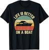 Funny Boating Shirt Retro Gift Life Better On a Boat Captain Gift Unisex T-Shirt