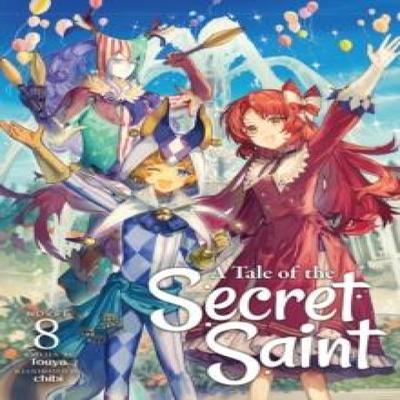A Tale of the Secret Saint Light Novel Vol. 8 by Touya Paperback Book 9798893730210