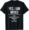 Yes I Am Mixed with Black Proud Black History Month T-Shirt Tee Shirt Femme Camisetas Mujer T Shirts for Women Harajuku 82616