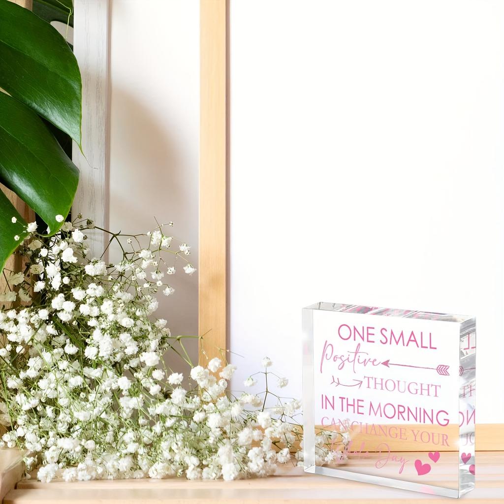 One Small Positive Thought in the Morning Can Change Your Whole Day Acrylic Sign - Pink Letter Motivational Desk Decor, Suitable