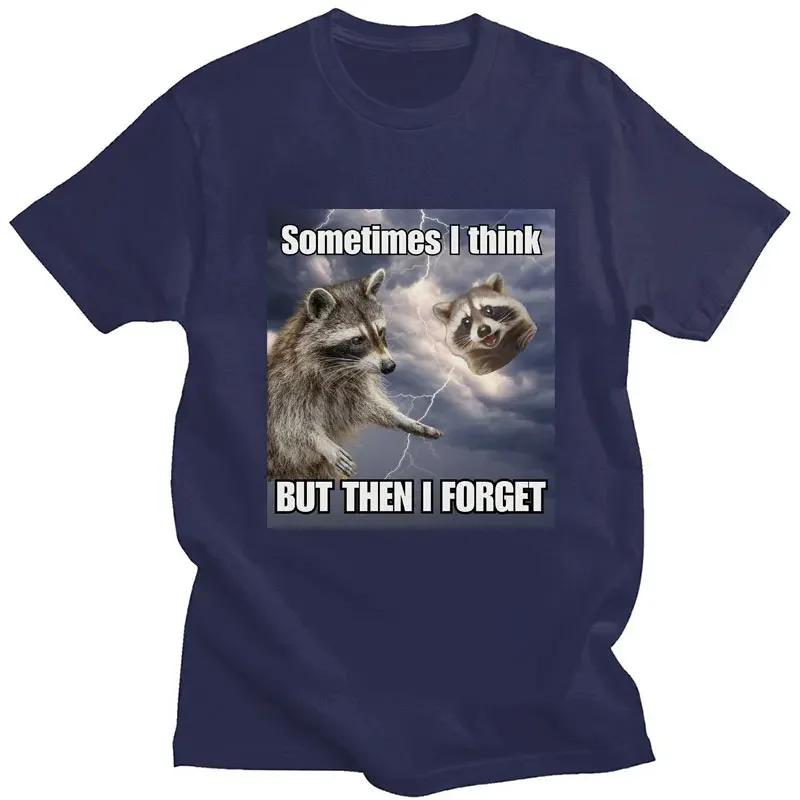 Sometimes I Think But Then I Forget Print T-shirt Funny Raccoon Opossum Meme Tshirt 100% Cotton Fashion Casual Streetwear Unisex