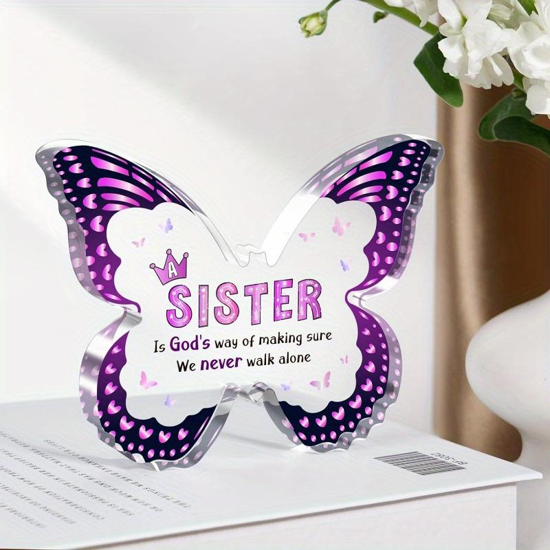 Sister Gifts For Sister - Butterfly Shaped Acrylic Decorative Sign - Sister Birthday Gift Ideas, Best Gifts For Sister Birthday Thanksgiving 9.5*10cm