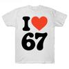 Meme I Love 67 Printed T Shirt for Women Streetwear Short Sleeve Round Neck Tops Womens T-Shirt Casual Clothing