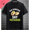 Funny Proud Member Of The Pistachio Fan Club Fashion Graphic Tshirt For Unisex Unisex 100 Cotton Shortsleeve Casual Tshirt