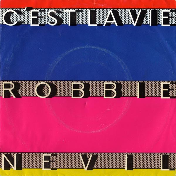 

7inch Record ROBBIE NEVIL - C Est La Vie MT14 Manhattan Recor 1986 UK Rock Used