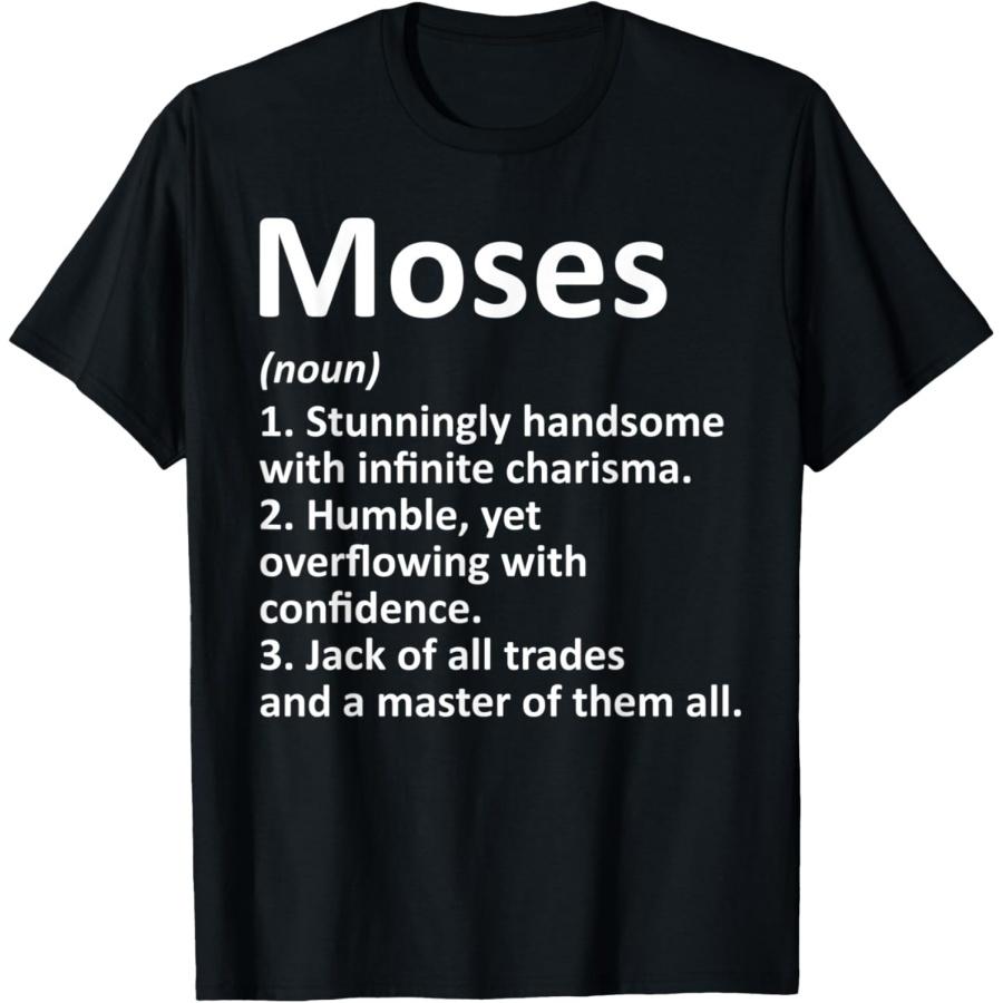 MOSES Definition Funny Surname Family Tree Birthday Reunion T-Shirt S