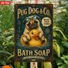2D Flat, 1pc Metal Sign Wall Art, Pug Dog And Co Bath Soap Decorative Art Home Decor, Cartoon Style, Animal Pattern, Suitable for Bathroom, Living Roo