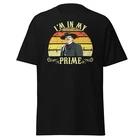 

I m In My Prime - Unisex T-Shirt 2XL