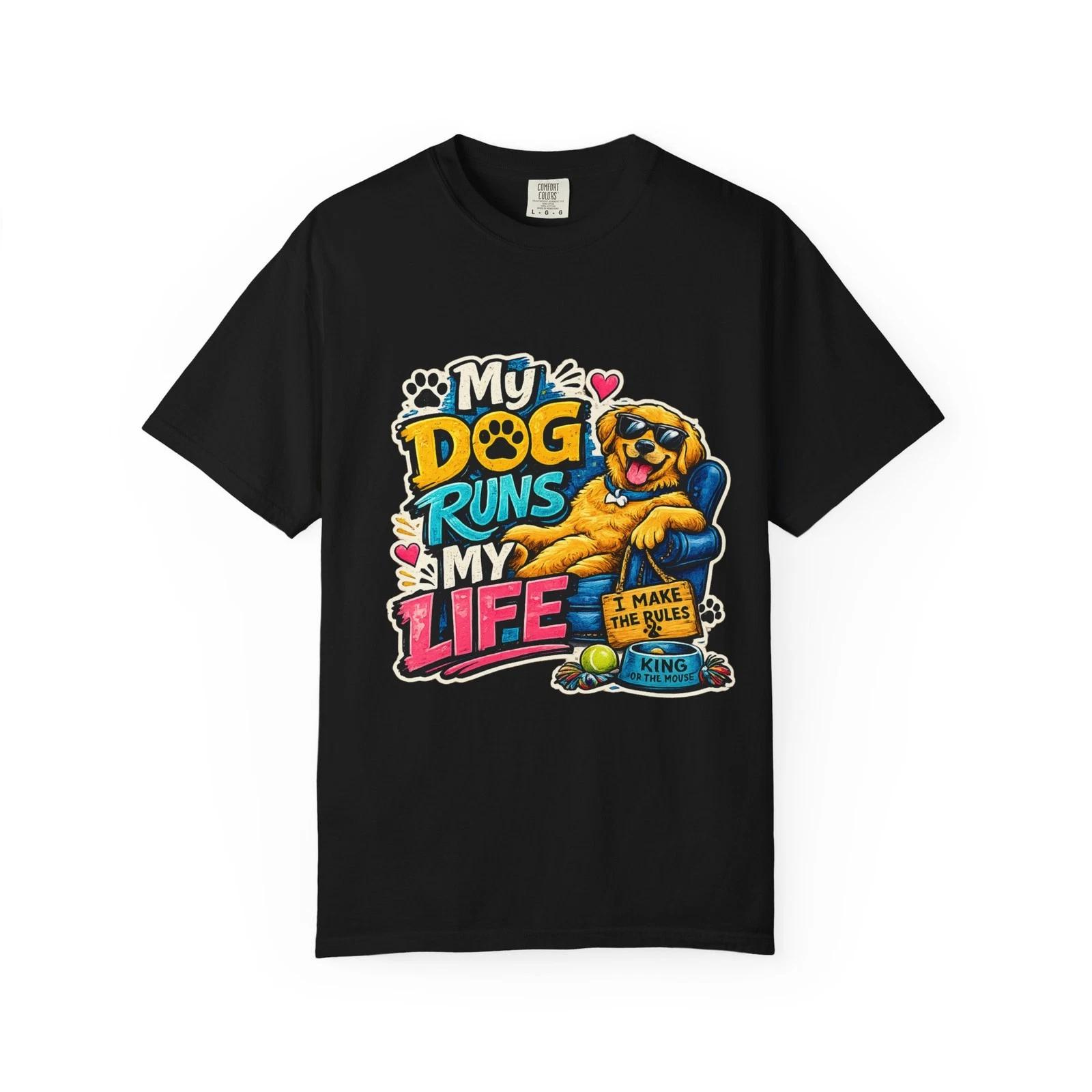 My Dog Runs My Life T-shirt | Funny Dog Lover Tee XXXL