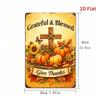 1pc Thanksgiving Metal Sign Autumn Pumpkin Cross Wall Decor Iron Plate 11.81x7.87in