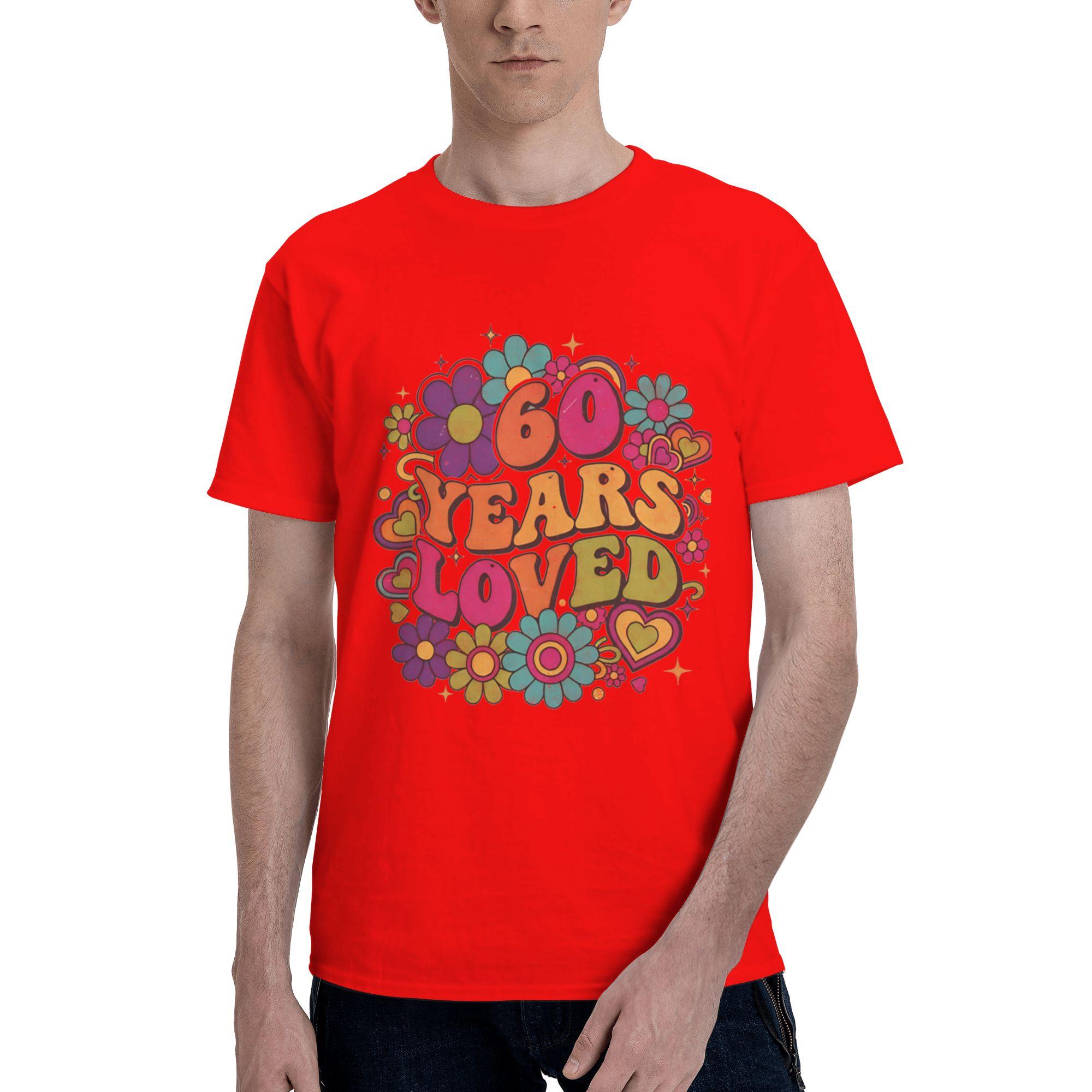 60 years old 60 Years Loved Men T Shirt 60 Birthday Fashion Tees Short Sleeve O Neck Cotton New Arrival Clothes TShirt S
