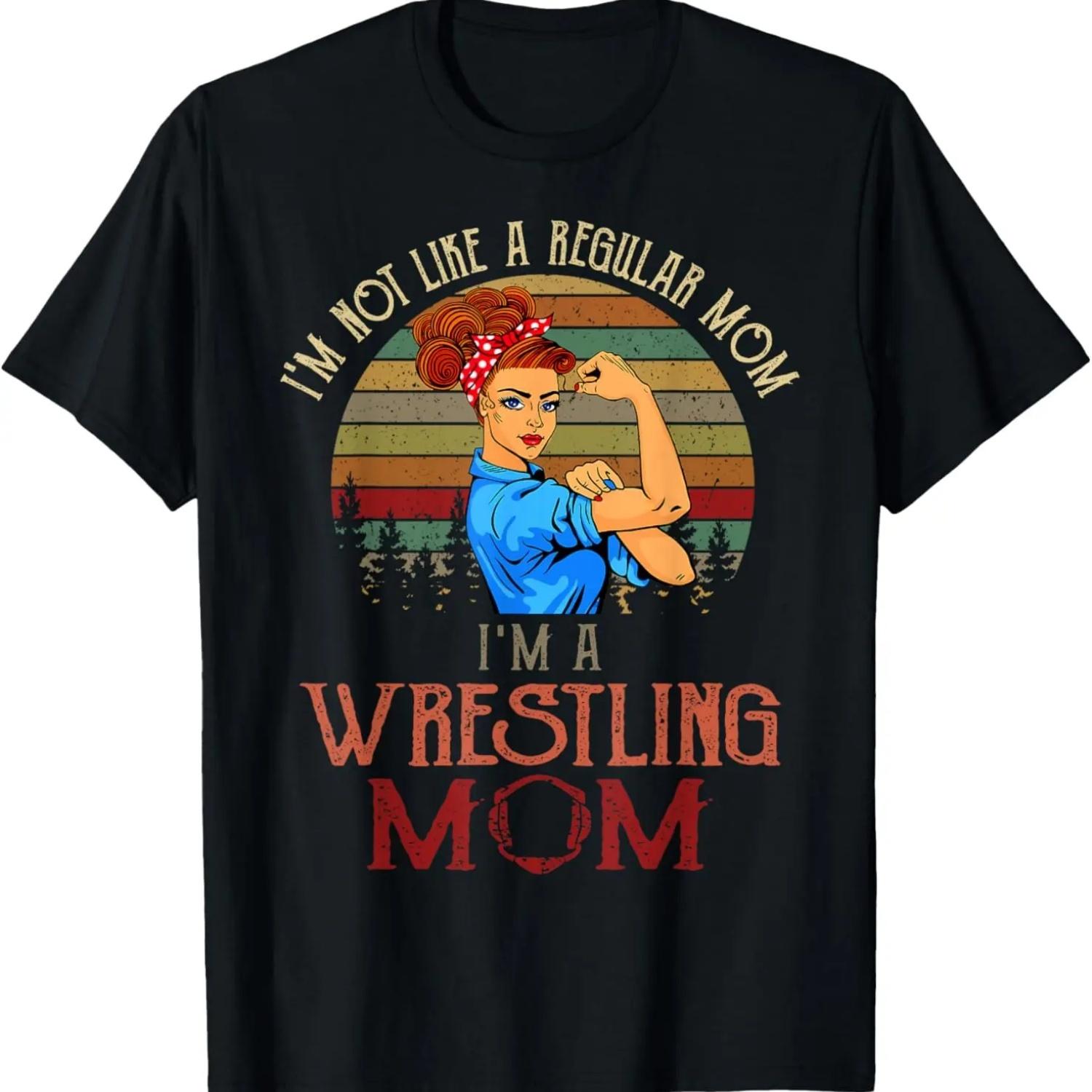I m Not Like A Regular Mom I m A Wrestling Mom T-Shirt S