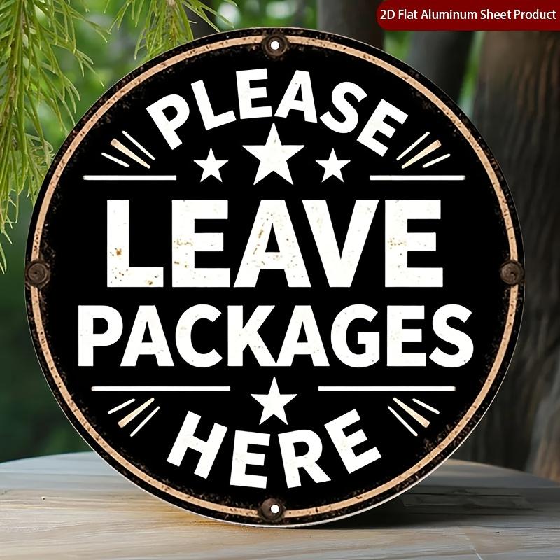 Package Drop Off Aluminum Metal Sign Vintage Delivery Instruction Wall Decor Plaque 20x20cm(8x8inch)