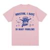 Houston I Have So Many Problems Meme T Shirt Funny Retro  Raccoon in Space Funny Tee Shirt Men's Women Fashion Aesthetic T-shirt