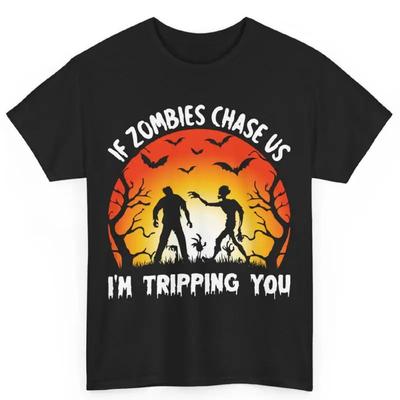 If Zombies Chase Us I'M Tripping You Halloween Cotton T Shirt