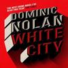 White City by Dominic Nolan Paperback Book 9781035416783
