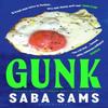 Gunk by Saba Sams Hardback Book 9781526621801