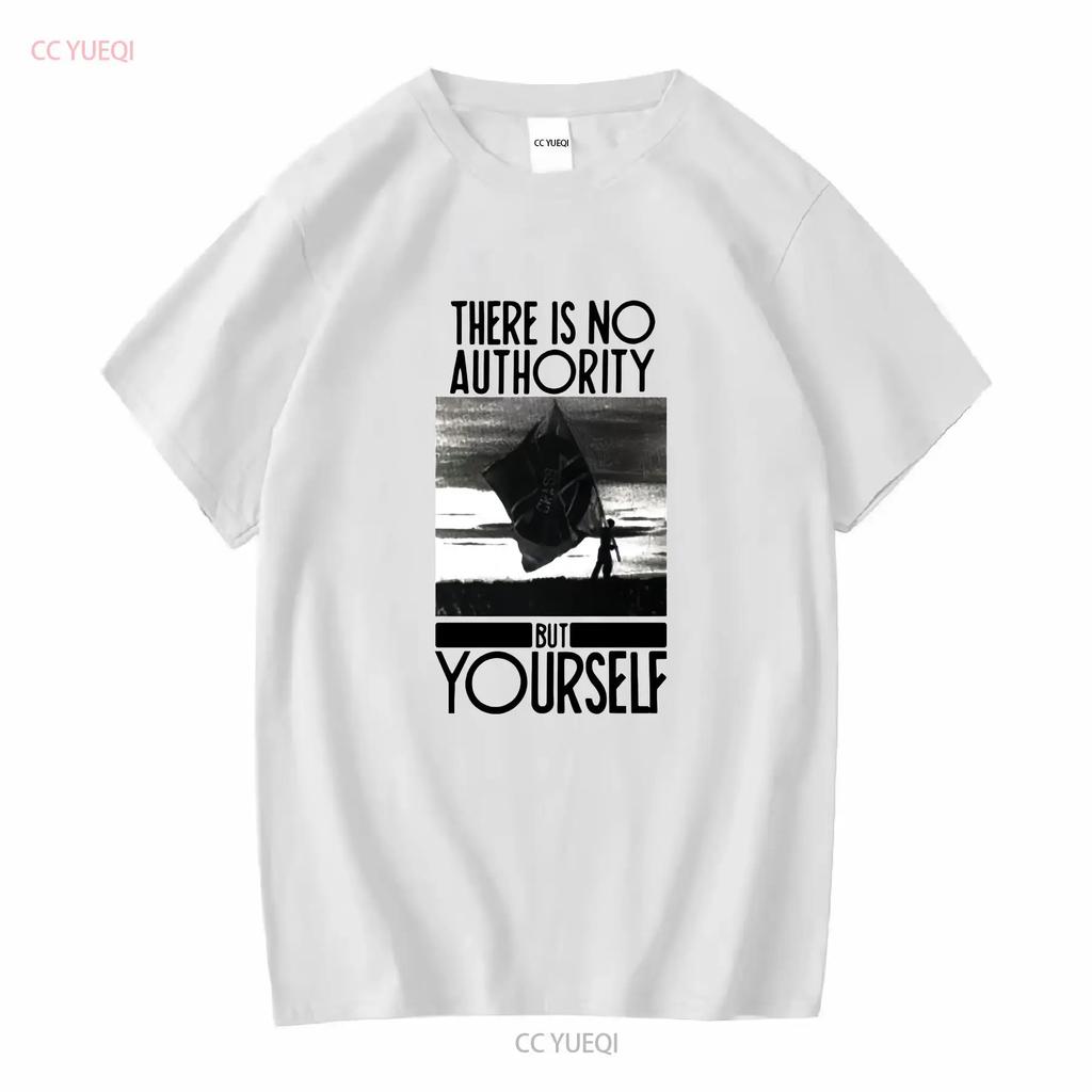 Crass There Is No Authority But Yourself T Shirt Full Size S 5XL SE636 vintage Washed Stylish designer clothes homme Casual