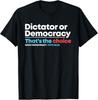Demokratie oder Diktatur Anti Trump Anti Projekt 2025 T-Shirt Unisex T-Shirt