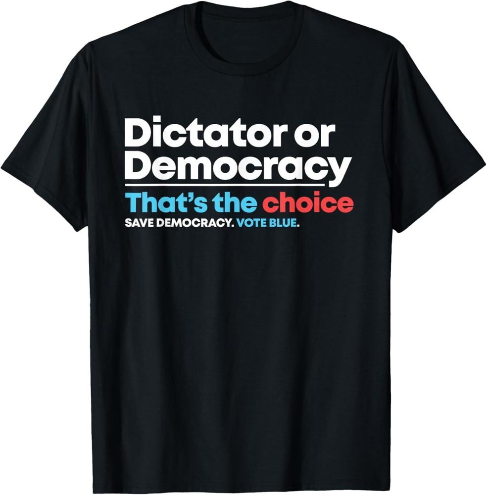 Democracy or Dictatorship Anti Trump Anti Project 2025 T-Shirt Unisex T-Shirt XL