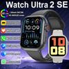 Smart Watch Ultra 2 SE Men Women 1000mAh AMOLED Heart Rate 100+Sport Bluetooth Call GPS Track Waterproof Smart Watch IOS Android
