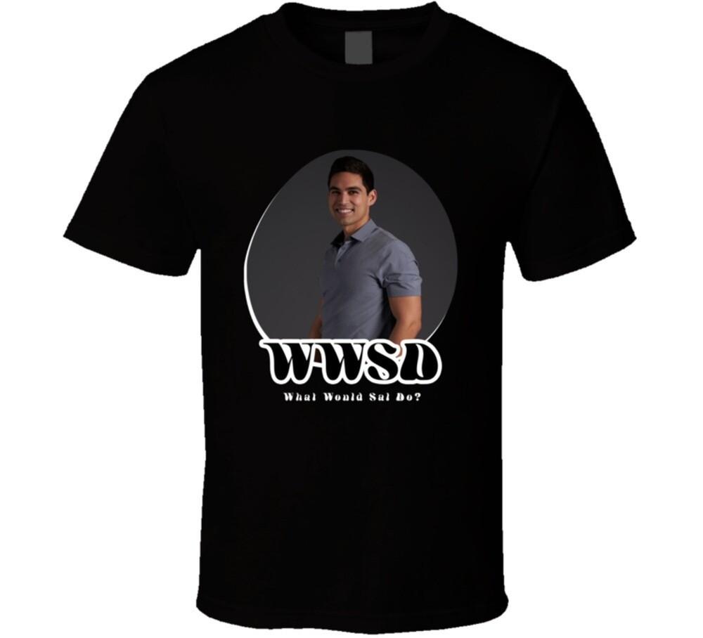 Wwsd What Would Sal Do Love Is Blind T Shirt Unisex T-Shirt XXL