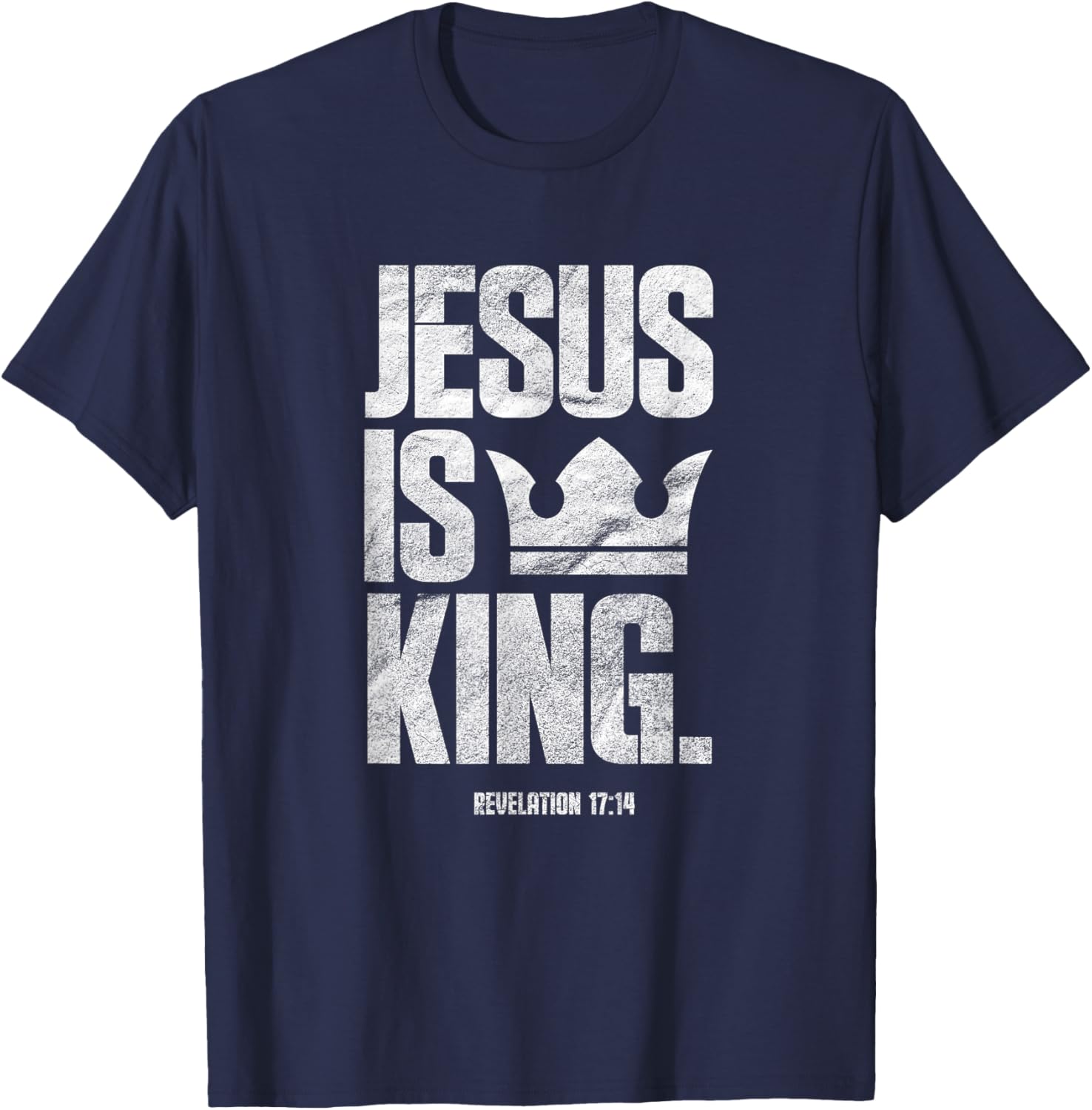 Jesus Is King Christian Bible Scripture Quote TShirt S