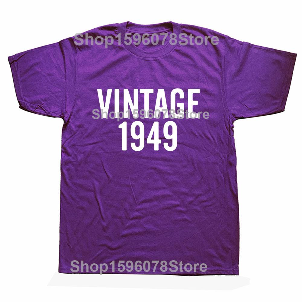 Vintage 1949 Birthday Funny Unisex Graphic Fashion New Cotton Short Sleeve T Shirts O-Neck Harajuku T-shirt