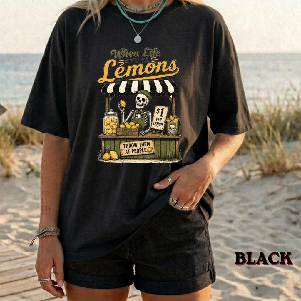 When Life Gives You Lemons Shirt Funny Spooky Goth Shirt Creepy Lemonade Stand Shirt Sarcastic Goth Hoodie Skeleton Summer Tee