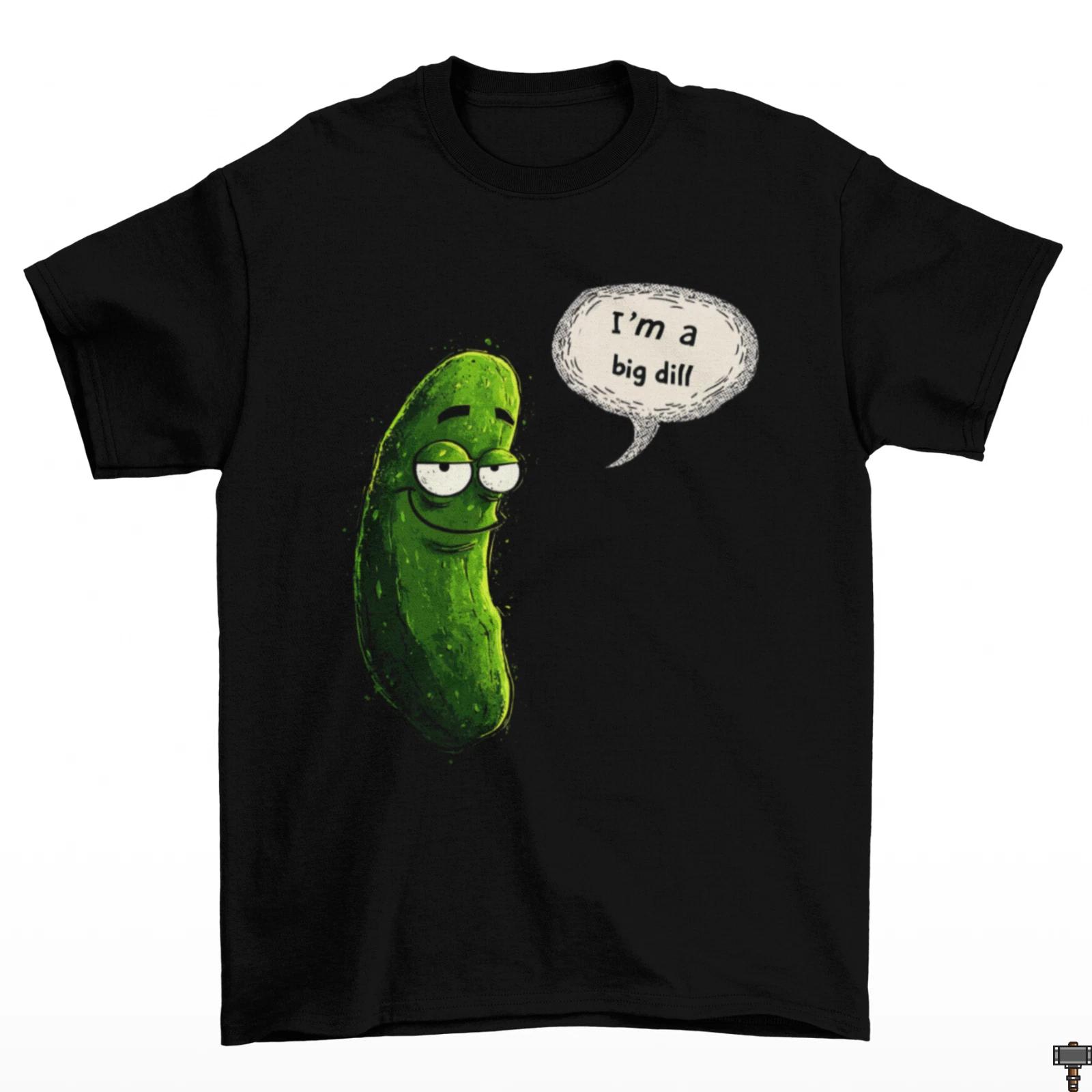 I m A Big Dill Pickle Cucumber Funny Adult Black T-Shirt Cotton Vegetable 2026 M