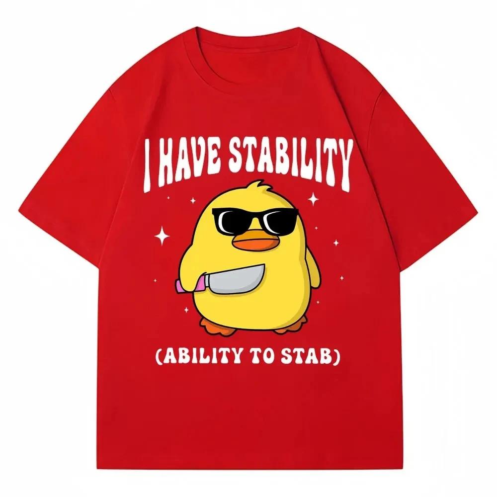 I Have Stability Ability To Stab Funny Cotton T Shirt Women Summer Duck Meme Printed T Shirts Casual Women Streetwear Clothing