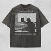 I Do Not Think Therefore I Do Not Am Shirt - Funny Cat Meme Philosophy T-Shirt, Comfort Colors Sarcastic Cartoon Cat Tee