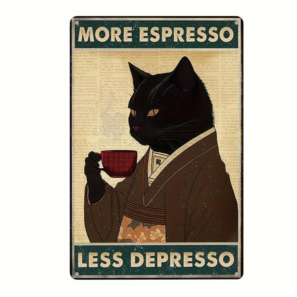 

more espresso less depresso Metal Tin Sign Vintage Plaque Decor Wall Art Decor Room Home Restaura 20x30cm（7.8x11.8inch）