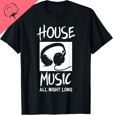 House Music All Night Long DJ TShirt Breathable and Comfortable Funny Shirt Mens Clothing Vintage T Shirt Camiseta Hombre
